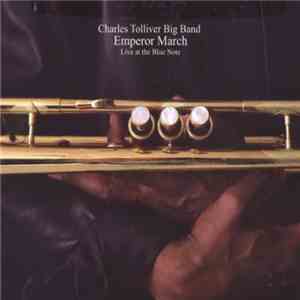 Charles Tolliver Big Band - Emperor March: Live at the Blue Note