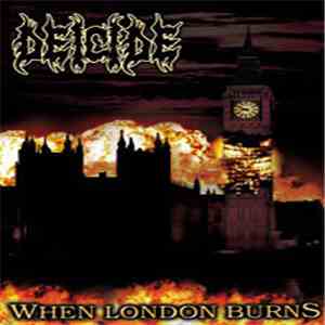 Deicide - When London Burns