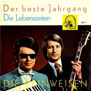 Die Weinweisen - Der Beste Jahrgang / Die Lebenszeiten