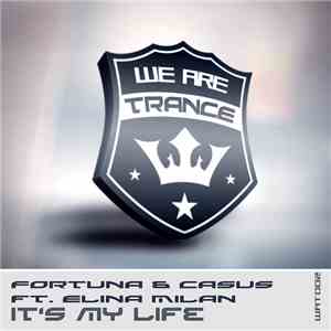 Fortuna & Casus Ft. Elina Milan - It's My Life