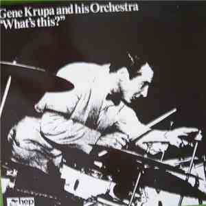 Gene Krupa And His Orchestra - What's This?