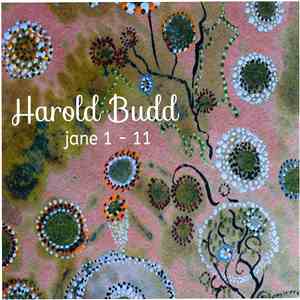 Harold Budd - Jane 1-11