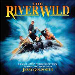 Jerry Goldsmith, Maurice Jarre - The River Wild (Original Motion Picture So ...