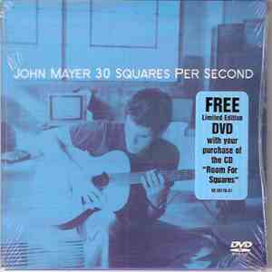 John Mayer - 30 Squares Per Second