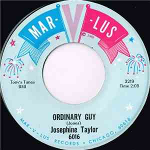 Josephine Taylor - Ordinary Guy / Ain't Gonna Cry No More