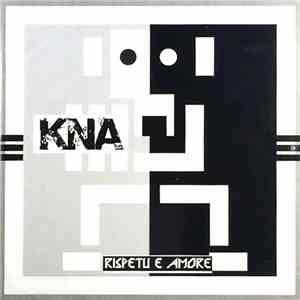KNA  - Rispetu E Amore
