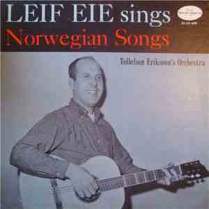 Leif Eie - Sings Norwegian Songs