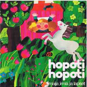 Maija, Irma Ja Lapset - Hopoti Hopoti