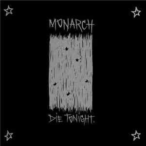 Monarch  - Die Tonight