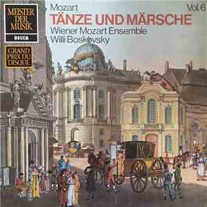 Mozart, Wiener Mozart Ensemble, Willi Boskovsky - Tänze Und Märsche Vol. 6