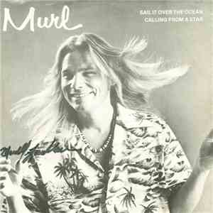 Murl - Sail It Over The Ocean / Calling From A Star