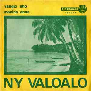 Ny Valoalo - Vangio Aho / Manina Anao