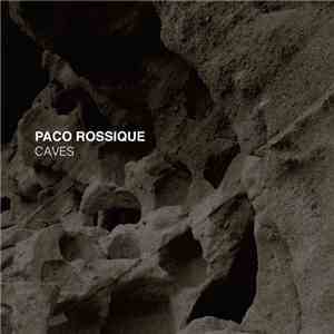 Paco Rossique - Caves