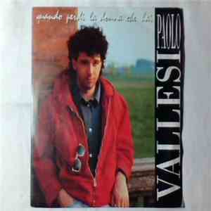 Paolo Vallesi - Quando Perdi La Donna Che Hai