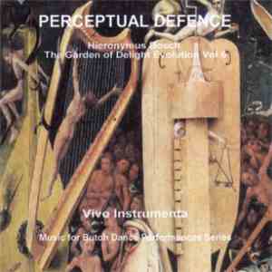 Perceptual Defence - Vivo Instrumenta (Hieronymus Bosch The Garden Of Delig ...