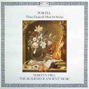 Purcell - Martyn Hill, The Academy Of Ancient Music - Three Elegies & Music ...