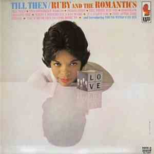 Ruby And The Romantics - Till Then