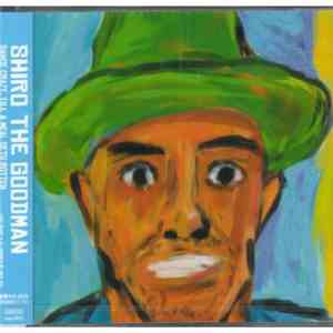 Shiro The Goodman - Dance Crazy, Till A Meal Gets Rotten