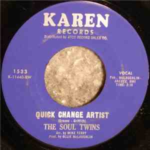 The Soul Twins - Quick Change Artist / Give The Man A Chance