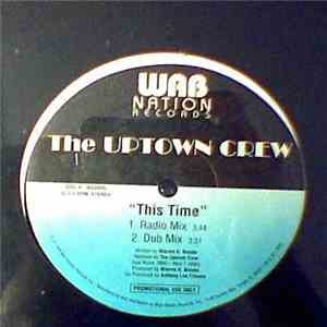The Uptown Crew  - This Time
