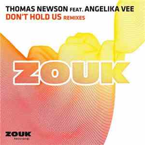 Thomas Newson Feat. Angelika Vee - Don't Hold Us (Remixes)
