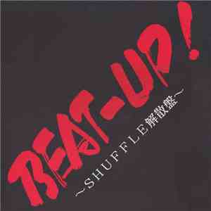 Various - Beat-Up! ～Shuffle解散盤～