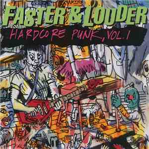 Various - Faster & Louder - Hardcore Punk, Vol. 1