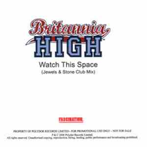 Britannia High - Watch This Space