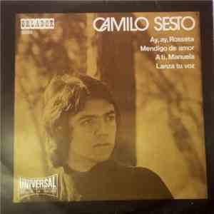 Camilo Sesto - Ay, Ay, Rosseta / Mendigo De Amor/A Ti,Manuela/lanza Tú Voz