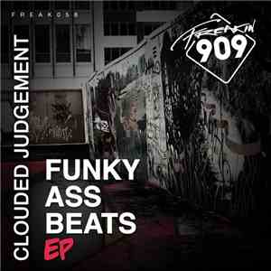 Clouded Judgement - Funky Ass Beats EP