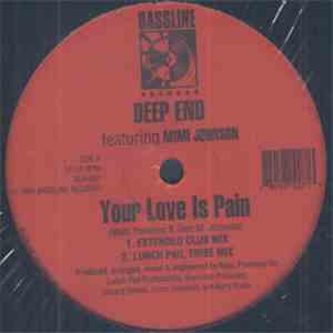 Deep End Featuring Mimi Johnson - Your Love Is Pain