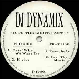 DJ Dynamix  - Into The Light. Part 1