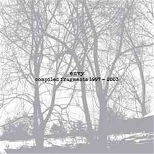 Envy  - Compiled Fragments 1997-2003