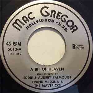 Frank Messina And The Mavericks - A Bit Of Heaven / In My Dreams