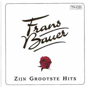 Frans Bauer - Zijn Grootste Hits