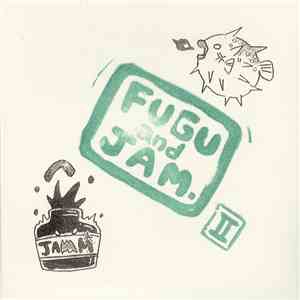 Fugu And Jam - Fugu And Jam II