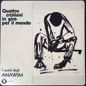 Gli Anawim - Quattro Cristiani In Giro Per Il Mondo (Primo Recital Degli An ...