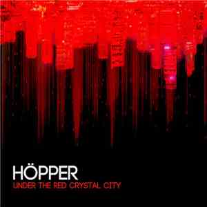 Höpper - Under The Red Crystal City