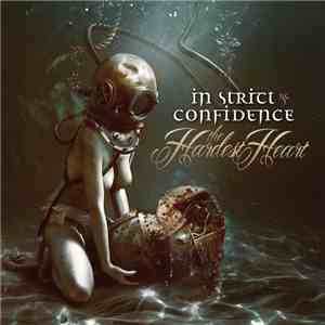 In Strict Confidence - The Hardest Heart