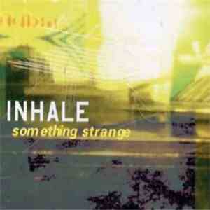 Inhale - Something Strange