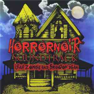 Isiah Zombie & Brandon Dean - Horrornoir Soundtrack