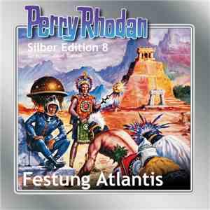 Josef Tratnik - Perry Rhodan Silber Edition 8 - Festung Atlantis