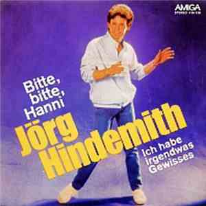 Jörg Hindemith - Bitte, Bitte, Hanni / Ich Habe Irgendwas Gewisses
