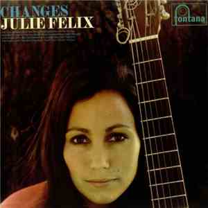 Julie Felix - Changes
