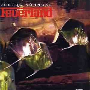 Justus Köhncke - Feuerland