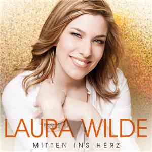 Laura Wilde - Mitten Ins Herz