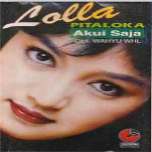 Lolla Pitaloka - Akui Saja