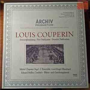 Louis Couperin - Michel Chapuis, L'Ensemble Vocal Roger Blanchard, Eduard M ...