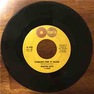 Marvin Gaye - Stubborn Kind Of Fellow / It Hurt Me Too