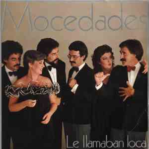 Mocedades - Le Llamaban Loca